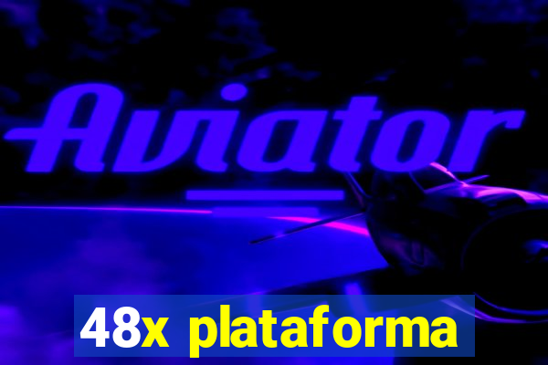 48x plataforma